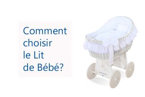 comment choisir lit bebe