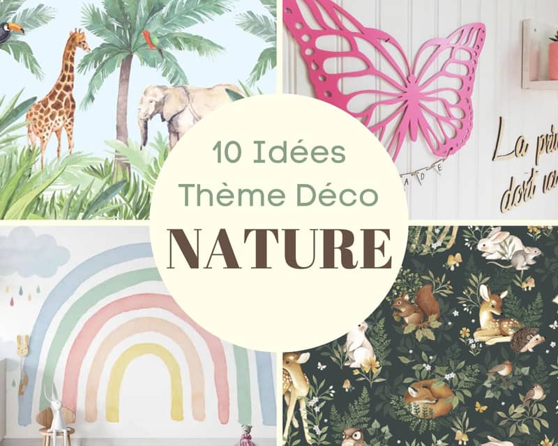 10 Idées de Thèmes Déco pour une Chambre Bébé Nature