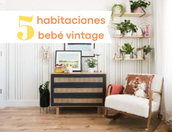 Habitación de Bebé Vintage: ¡5 Ejemplos para Inspirarte!
